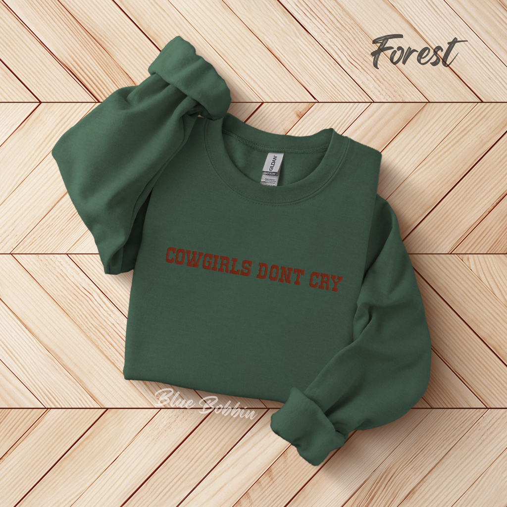 Cowgirls Dont Cry Embroidered Crewneck