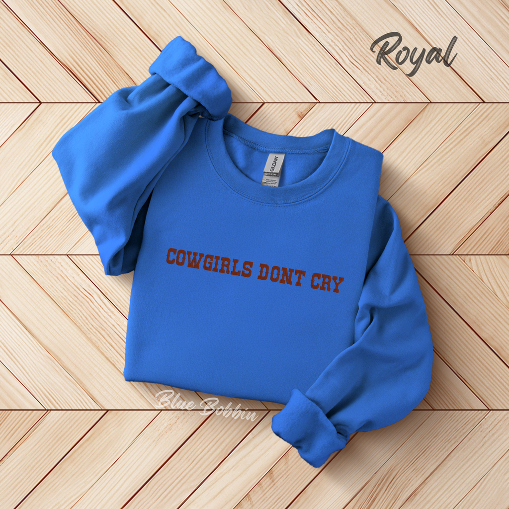 Cowgirls Dont Cry Embroidered Crewneck