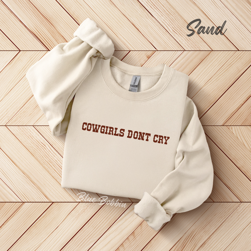 Cowgirls Dont Cry Embroidered Crewneck